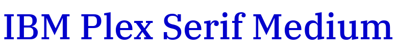 IBM Plex Serif Medium Schriftart